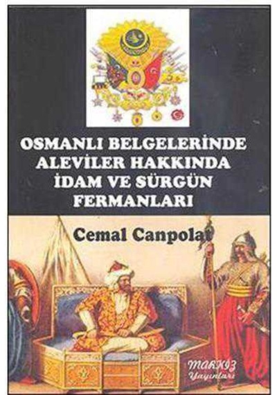 Osmanlı Belgelerinde Aleviler Hakkında Idam Ve Sürgün Fermanları
