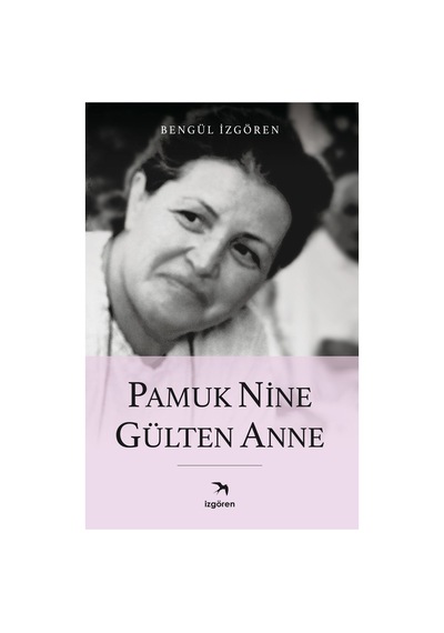 Pamuk Nine - Aile Ve Geleneklerin Hikayesi