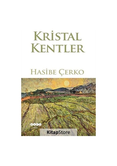 Kristal Kenteler - Hasibe Çerko - Hece Yayınları