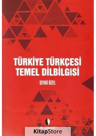 Türkiye Türkçesi Temel Dilbilgisi  - Sevgi Özel  - Dil Derneği