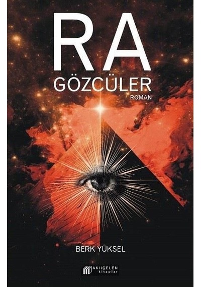 Ra - Gözcüler - Berk Yüksel - Akılçelen Kitaplar