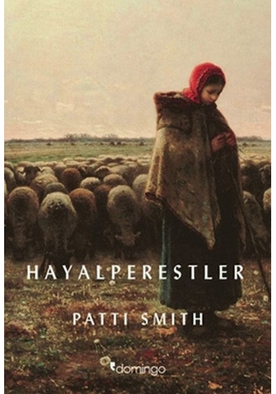 Hayalperestler - Patti Smith - Domingo Yayınevi
