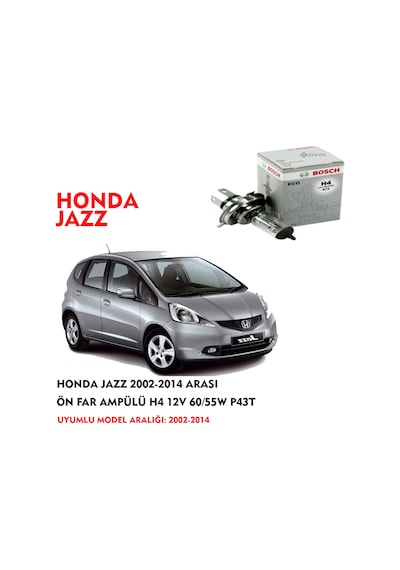 HONDA JAZZ 2002-2014 ARASI ÖN FAR AMPÜLÜ H4 12V 60/55W P43T