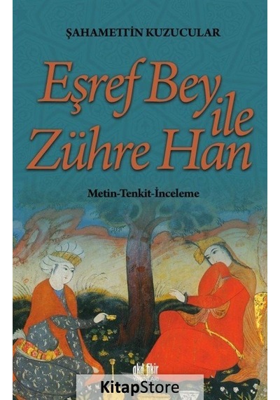 Eşref Bey ile Zühre Han - Şahamettin Kuzucular - Akıl Fikir Yayınları