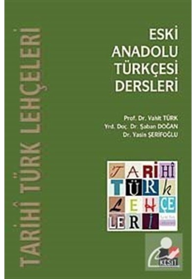 Eski Anadolu Türkçesi Dersleri / Şaban Doğan