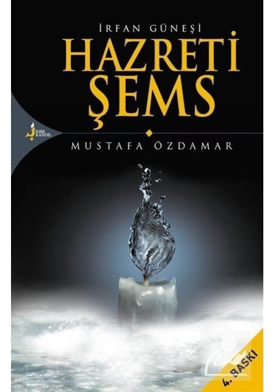 İrfan Güneşi Hazreti Şems / Mustafa Özdamar 9789758225996