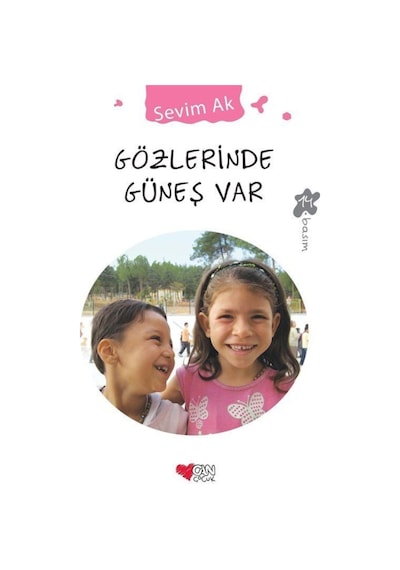 Gözlerinde Güneş Var - Sevim Ak - Can Çocuk Yayınları
