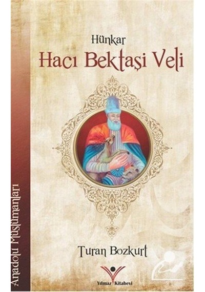 Hünkar Hacı Bektaşi Veli - Turan Bozkurt - Yılmaz Basım