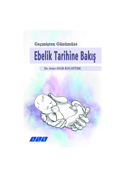 Geçmişten Günümüze Ebelik Tarihine Bakış