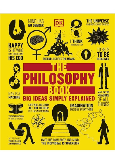 The Philosophy Book - Big Ideas Simply Explained