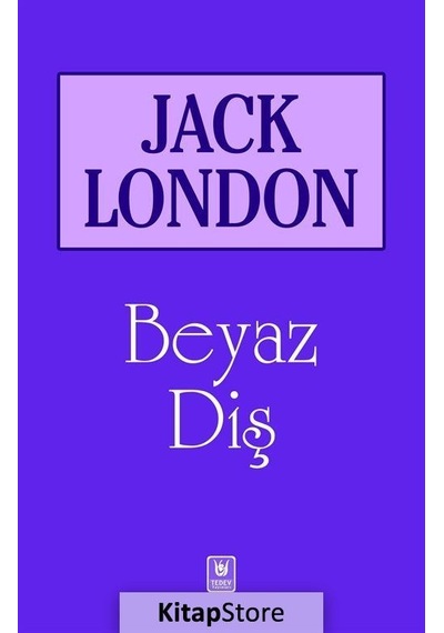 Beyaz Diş - Jack London - Türk Edebiyatı Vakfı Yayınları