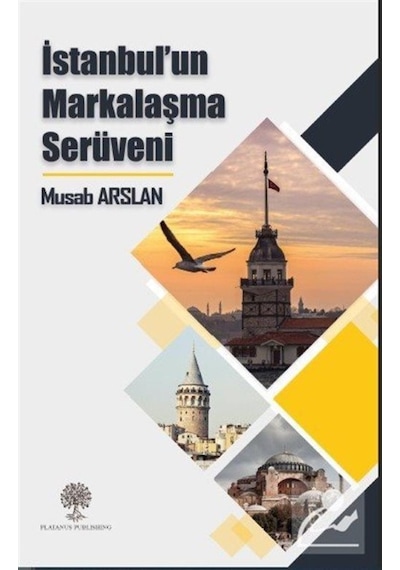 İstanbulun Markalaşma Serüveni - Musab Arslan - Platanus Publishing