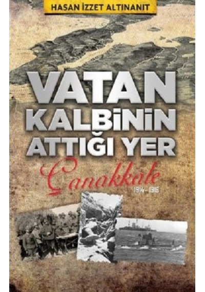 Vatan Kalbinin Attığı Yer Çanankkale