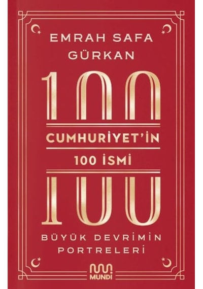 Cumhuriyetin 100 İsmi: Büyük Devrimin Portreleri - Rzır-630461
