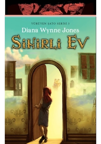 Sihirli Ev - Yürüyen Şato Serisi 3 - Diana Wynne Jones - İthaki Yayınları
