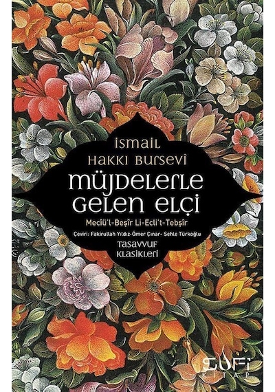 Müjdelerle Gelen Elçi - Meciü'l - Beşir Li-Ecli't - Tebşir - İsmail Hakkı Bursevi - Sufi Kitap