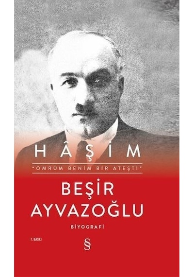Haşim: Ömrüm Benim Bir Ateşti - Beşir Ayvazoğlu - Everest Yayınları