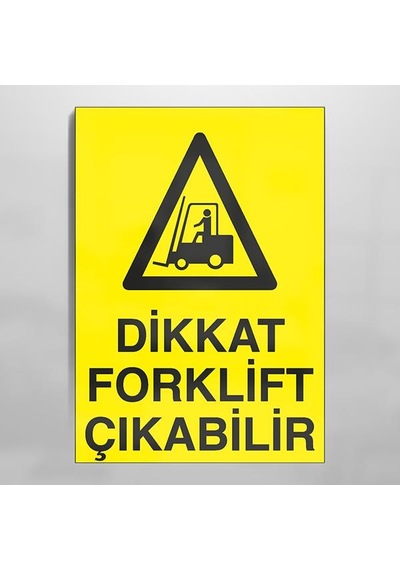 Forklift Çıkabilir Uyarı Levhası 40x60cm