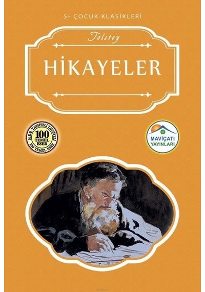 Hikayeler-Çocuk Klasikleri 5 - Lev Nikolayeviç Tolstoy - Mavi Çatı Yayınları