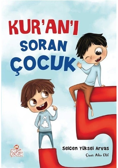 Kur'an'ı Soran Çocuk / Selcen Yüksel Arvas