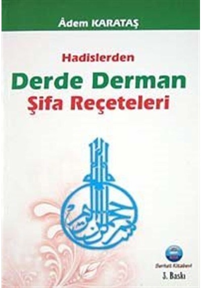 Hadislerden Derde Derman Şifa Reçeteleri / Adem Karataş