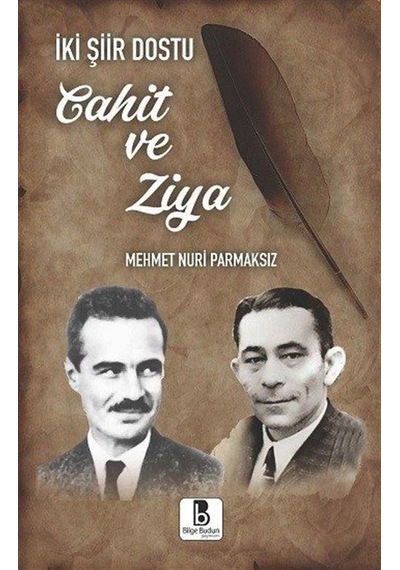İki Şiir Dostu Cahit Ve Ziya / Mehmet Nuri Parmaksız