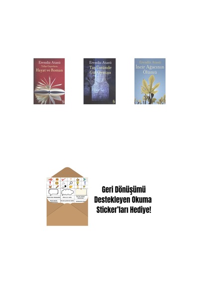 Yıllar Geçerken: Hayat Ve Roman + Taş Üstünde Gül Oyması + İncir Ağacının Ölümü + Okuma Sticker'ları