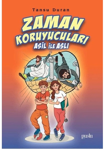 Zaman Koruyucuları Asil İle Aslı