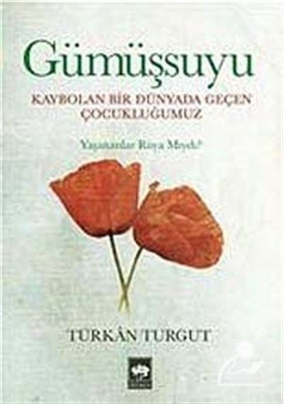 Gümüşsuyu - Türkan Turgut - Ötüken Neşriyat