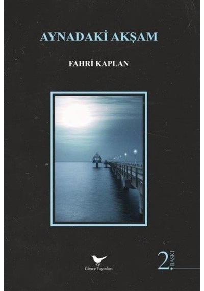 Aynadaki Akşam - Fahri Kaplan - Günce Yayınları