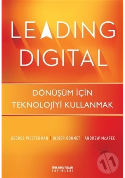 Leading Digital - George Westerman - Türk Hava Yolları Yayınları