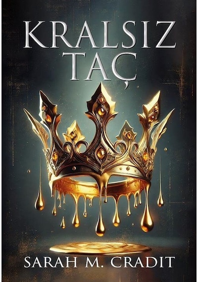 Kralsız Taç / Sarah M. Cradit