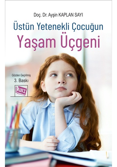 Üstün Yetenekli Çocuğun Yaşam Üçgeni