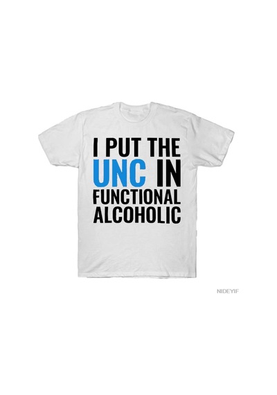 Flood Of Style I Put The Unc In Functional Alcoholic College Party Humor Tişörtü Erkekler Ve Kadınlar İçin % Beyaz