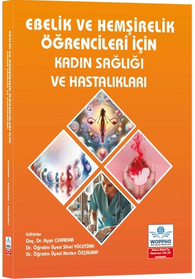 Ebelik Ve Hemşirelik Öğrencileri İçin Kadın Sağlığı Ve Hastalıkları