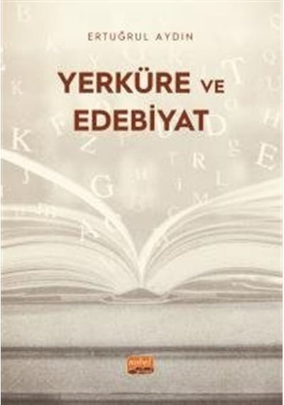 Yerküre Ve Edebiyat / Ertuğrul Aydın