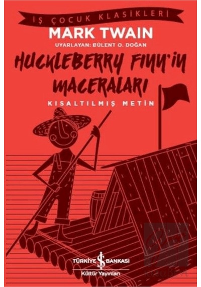 Huckleberry Finn İn Maceraları Kısaltılmış Metin