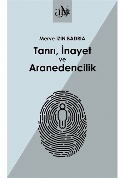 Tanrı, İnayet Ve Aranedencilik / Merve İzin Badria