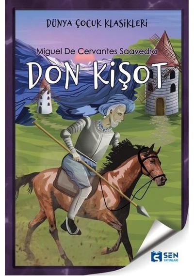 Don Kişot - Miguel de Cervantes Saavedra - Sen Yayınları
