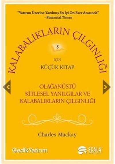 Kalabalıkların Çığlığı - Charles Mackay - Scala Yayıncılık