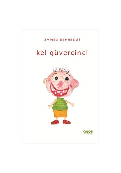 Kel Güvercinci - Samed Behrengi - Gece Kitaplığı
