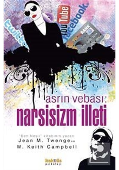 Asrın Vebası:Narsisizm İlleti / Jean M. Twenge