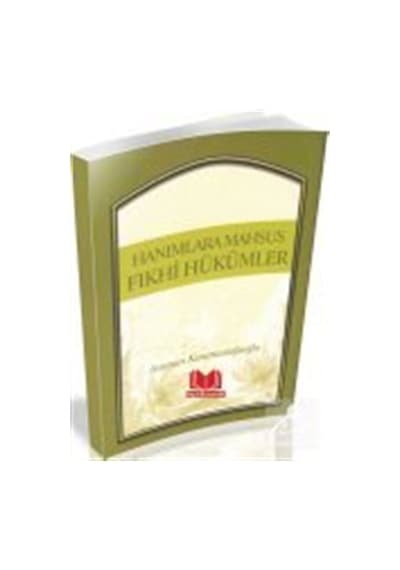 Hanımlara Mahsus Fıkhi Hükümler / Asuman Karamustafaoğlu