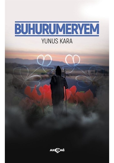 Buhurumeryem - Yunus Kara - Akçağ Yayınları