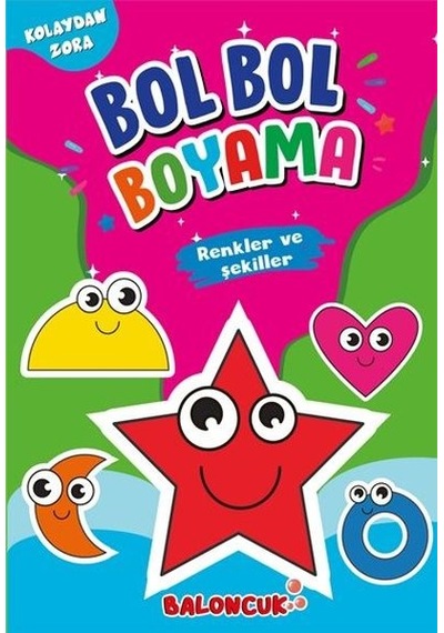 Bol Bol Boyama - Renkler ve Şekiller- Sancak Çocuk