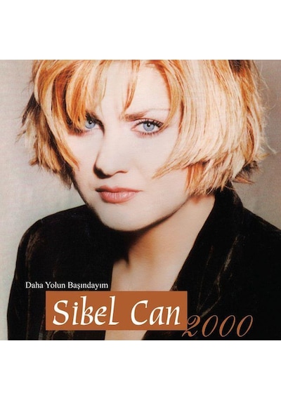 Sibel Can - Daha Yolun Başındayım (CD)