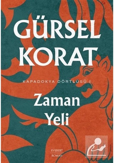 Zaman Yeli - Kapadokya Dörtlüsü 1 - Gürsel Korat - Everest Yayınları