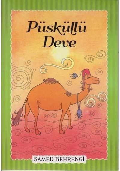 Püsküllü Deve:Samed Behrengi Serisi