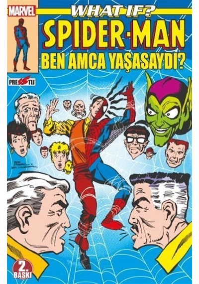 What If Spider-man: Ben Amca Yaşasaydı / Peter B. Gillis