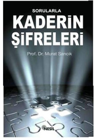 Kaderin Şifreleri - Murat Sarıcık - Nesil Yayınları